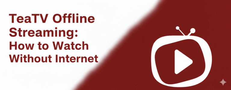 TeaTV Offline Streaming